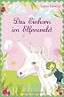 Das Einhorn im Elfenwald