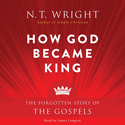 Download How God Became King: The Forgotten Story of the Gospels Download How God Became King: The Forgotten Story of the Gospels
