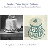 bathroom tissues:Crochet Tissue Topper Patterns - Two Vintage Bathroom Tissue Topper Patterns to Crochet