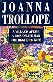 A village affair ; A passionate man ; The rector's wife