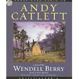 Andy Catlett: Early Travels: A Novel by Berry and Wendell