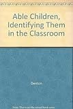 Able children : identifying them in the classroom