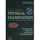 Mosby's Guide to Physical Examination - Text and Mosby's Nursing Video Skills: Physical... by Henry M. Seidel MD, Jane W. Ball RN DrPH CPNP NAP, Joyce E. Dains DrPH JD RN FNP BC NAP, and G. William Benedict MD PhD