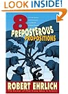 Eight Preposterous Propositions: From the Genetics of Homosexuality to the Benefits of Global Warming