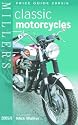 Miller's Classic Motorcycles: Price Guide 2005 2006 (Mitchell Beazley Antiques & Collectables)