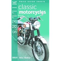 Miller's Classic Motorcycles: Price Guide 2005 2006 (Mitchell Beazley Antiques & Collectables)