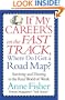 If My Career's on the Fast Track, Where Do I Get a Road Map?