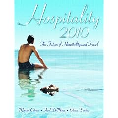 Hospitality 2010: The Future of Hospitality and Travel