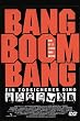 Bang Boom Bang - Ein todsicheres Ding