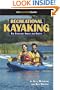 Recreational Kayaking Book: The Essential Skills And Safety (An Essential Guide) (An Essential Guide) (Essential Guides (Heliconia Press))