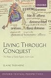 Living through conquest : the politics of early English, 1020-1220