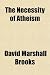 The Necessity of Atheism