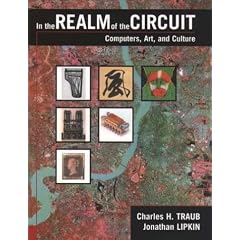 In the Realm of the Circuit: Computers, Art, and Culture