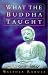 What the Buddha Taught