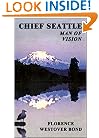 Chief Seattle: Man of Vision