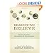 Reasons We Believe: 50 Lines of Evidence That Confirm the Christian Faith