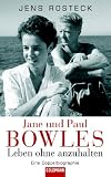 Produkt-Bild: Jane und Paul Bowles - Leben ohne anzuhalten -: Eine Doppelbiographie