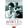 Jane und Paul Bowles - Leben ohne anzuhalten -: Eine Doppelbiographie