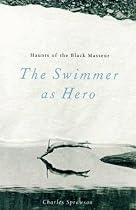 Haunts of Black Masseur: The Swimmer as Hero