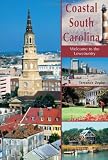 Coastal South Carolina: Welcome to the Lowcountry