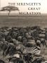 The Serengeti's Great Migration