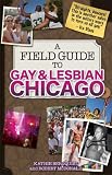 A Field Guide to Gay and Lesbian Chicago