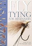 Fly-tying for beginners : an introduction to tools, techniques and materials, plus instructions for tying 50 failsafe flies