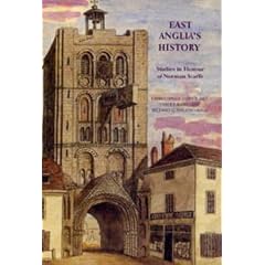 East Anglia's History: Studies in Honour of Norman Scarfe