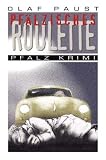 Pfaelzisches Roulette. Pfalz Krimi