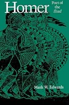 Homer: Poet of the Iliad