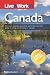 Live & Work in Canada, 5th Edition: The Most Accurate, Practical and Comprehensive Guide to Living and Working in Canada (Live & Work in)