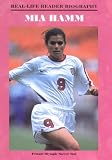 Mia Hamm (Real-Life Reader Biography)