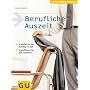 Berufliche Auszeit. So einfach ist der Ausstieg auf Zeit. So profitieren Sie vom Sabbatical.