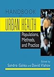 Handbook of urban health : populations, methods, and practice