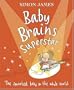 Baby Brains Superstar