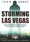 Storming Las Vegas: How a Cuban-Born, Soviet-Trained Commando Took Down the Strip to the Tune of Five World-Class Hotels, Three Armored Cars, and Millions of Dollars