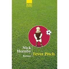 Fever Pitch. Ballfieber - Die Geschichte eines Fans.