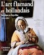 L' Art flamand et hollandais