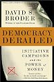 Democracy Derailed: Initiative Campaigns and the Power of Money