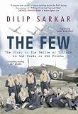 The few : the story of the Battle of Britain in the words of the pilots