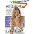 Expect a Miracle: 7 Spiritual Steps to Finding the Right Relationship by Kathy Freston