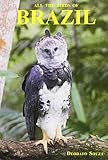 All the birds of Brazil : an identification guide