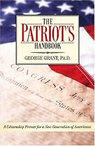 The Patriot's Handbook: A Citizenship Primer for a New Generation of Americans