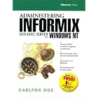 Click here to buy Administering Informix Dynamic Server on Windows NT by Carlton Doe.