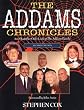 The Addams Chronicles: An Altogether Ooky Look at the Addams Family