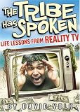 cover of The Tribe Has Spoken: Life Lessons from Reality TV
