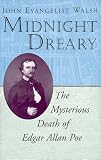 Midnight Dreary: The Mysterious Death of Edgar Allan Poe