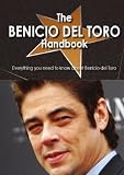 The Benicio del Toro Handbook - Everything you need to know about Benicio del Toro