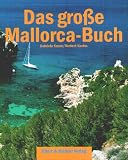 Das gro&szlig;e Mallorca-Buch - Gabriele Kunze, Norbert Kustos