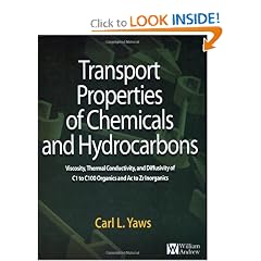 Transport Properties of Chemicals and Hydrocarbons: Viscosity, Thermal Conductivity, and... by Carl L. Yaws